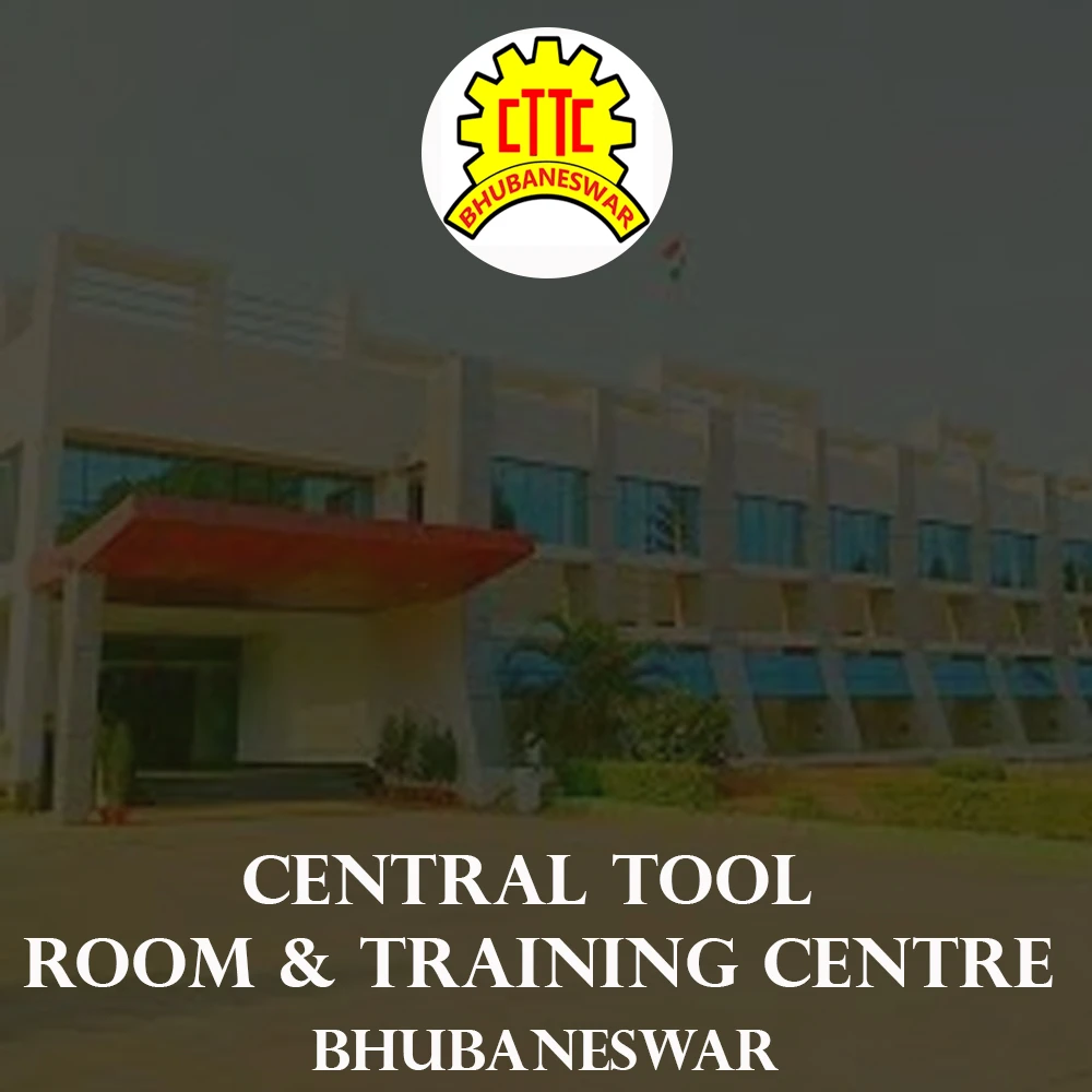 Central Tool Room & Training Centre Bhubaneswar